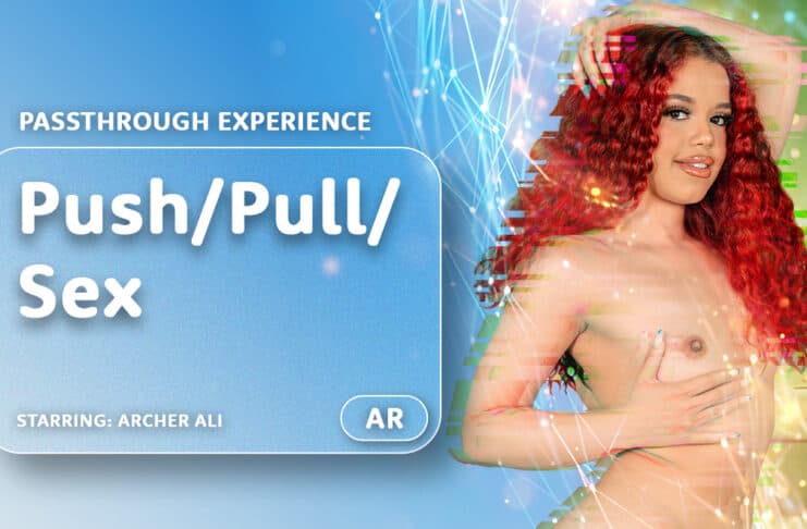 Push/Pull/Sex [Passthrough] VR porn video thumbnail by AR Porn